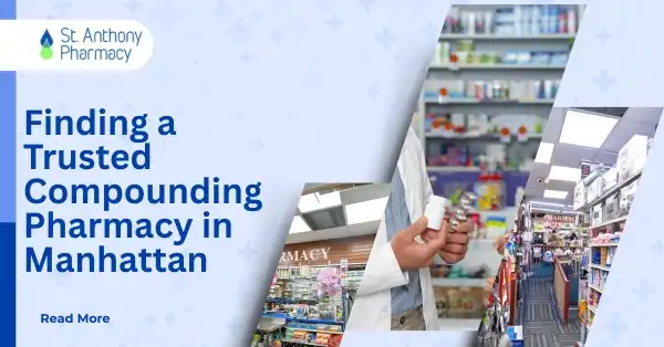 Finding a Trusted Compounding Pharmacy in Manhattan: What to Look For